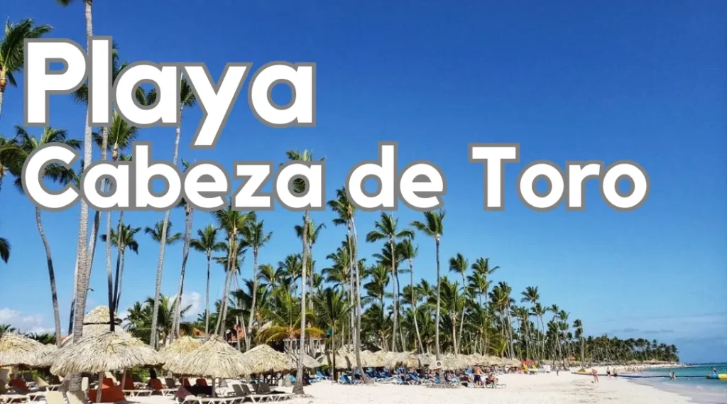 Playa Cabeza de Toro, Playas Bávaro, Punta Cana, República Dominicana